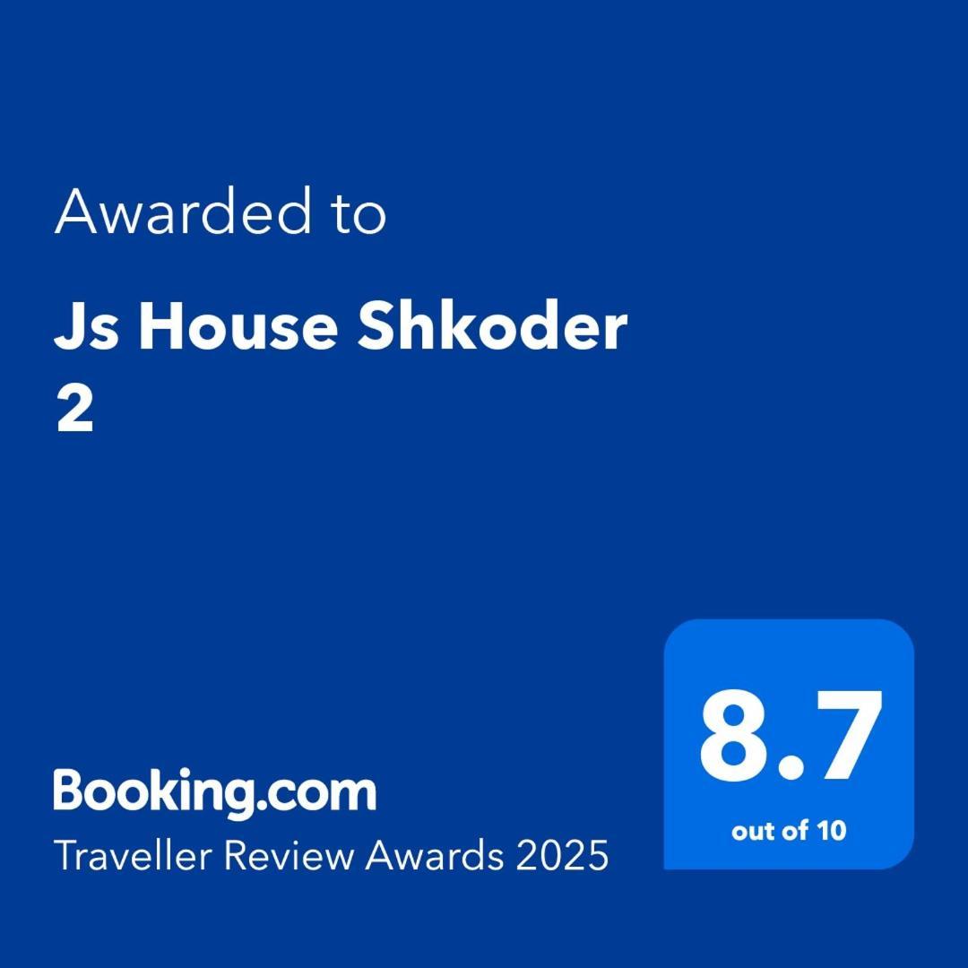 Js House 2 * Shkodër